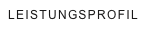 LEISTUNGSPROFIL    
