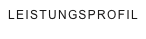 LEISTUNGSPROFIL    