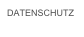 DATENSCHUTZ